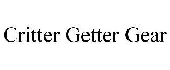 CRITTER GETTER GEAR