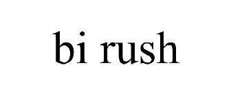 BI RUSH