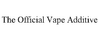 THE OFFICIAL VAPE ADDITIVE