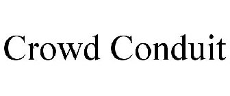 CROWD CONDUIT