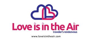 LOVE IS IN THE AIR TRAVELER'S RENDEZVOUS WWW.LOVEISINTHEAIR.COM
