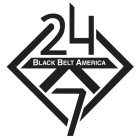 24 7 BLACK BELT AMERICA