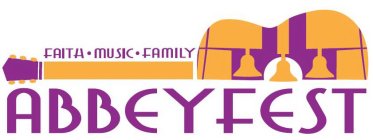 FAITH · MUSIC · FAMILY ABBEYFEST