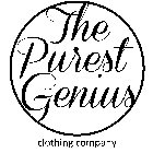 THE PUREST GENIUS CLOTHING COMPANY
