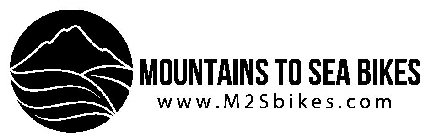 MOUNTAINS TO SEA BIKES WWW.M2SBIKES.COM
