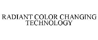 RADIANT COLOR CHANGING TECHNOLOGY