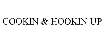 COOKIN & HOOKIN UP