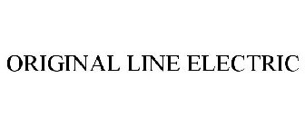 ORIGINAL LINE ELECTRIC