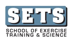 SETS SCHOOL OF EXERCISE TRAINING & SCIENCE
