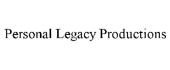 PERSONAL LEGACY PRODUCTIONS