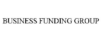 BUSINESS FUNDING GROUP