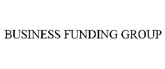 BUSINESS FUNDING GROUP