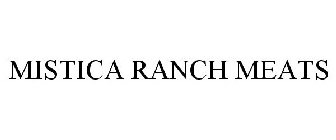 MISTICA RANCH MEATS
