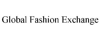 GLOBAL FASHION EXCHANGE