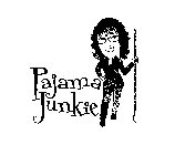 PAJAMA JUNKIE