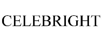 CELEBRIGHT