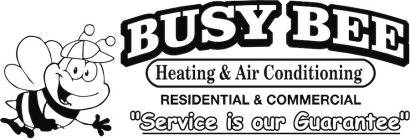 BUSY BEE HEATING & COOLING RESIDENTIAL & COMMERCIAL 