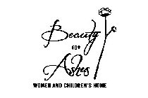 BEAUTY FOR ASHES WOMEN AND CHILDREN'S HOME