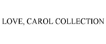 LOVE, CAROL COLLECTION