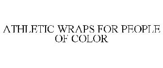 ATHLETIC WRAPS FOR PEOPLE OF COLOR