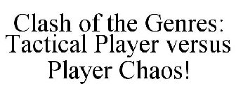 CLASH OF THE GENRES: TACTICAL PLAYER VERSUS PLAYER CHAOS!
