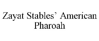 ZAYAT STABLES' AMERICAN PHAROAH