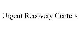 URGENT RECOVERY CENTERS