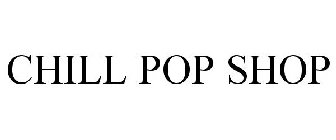 CHILL POP SHOP