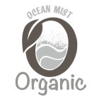 O OCEAN MIST ORGANIC