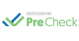 MEDFUSION PAY PRECHECK