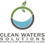 CLEAN WATERS SOLUTIONS KEEPING OUR WATERWAYS CLEAN