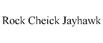 ROCK CHEICK JAYHAWK