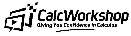 CALCWORKSHOP GIVING YOU CONFIDENCE IN CALCULUS