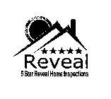 REVEAL 5 STAR REVEAL HOME INSPECTIONS
