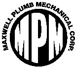 MPM MAXWELL PLUMB MECHANICAL CORP.