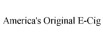 AMERICA'S ORIGINAL E-CIG
