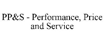 PP&S - PERFORMANCE, PRICE AND SERVICE