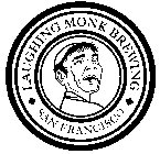 LAUGHING MONK BREWING SAN FRANCISCO