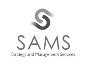 S SAMS STRATEGY AND MANAGEMENT SERVICES