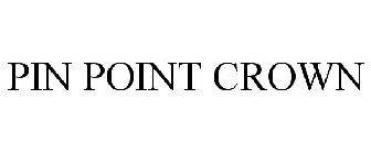 PIN POINT CROWN