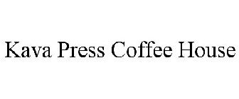 KAVA PRESS COFFEE HOUSE