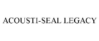 ACOUSTI-SEAL LEGACY
