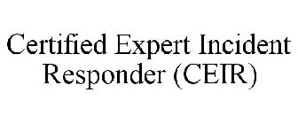 CERTIFIED EXPERT INCIDENT RESPONDER (CEIR)