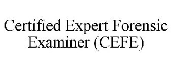 CERTIFIED EXPERT FORENSIC EXAMINER (CEFE)