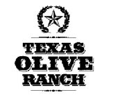 TEXAS OLIVE RANCH