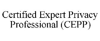 CERTIFIED EXPERT PRIVACY PROFESSIONAL (CEPP)