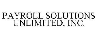 PAYROLL SOLUTIONS UNLIMITED, INC.