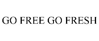 GO FREE GO FRESH