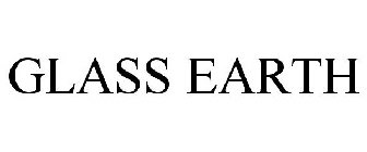 GLASS EARTH