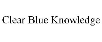 CLEAR BLUE KNOWLEDGE